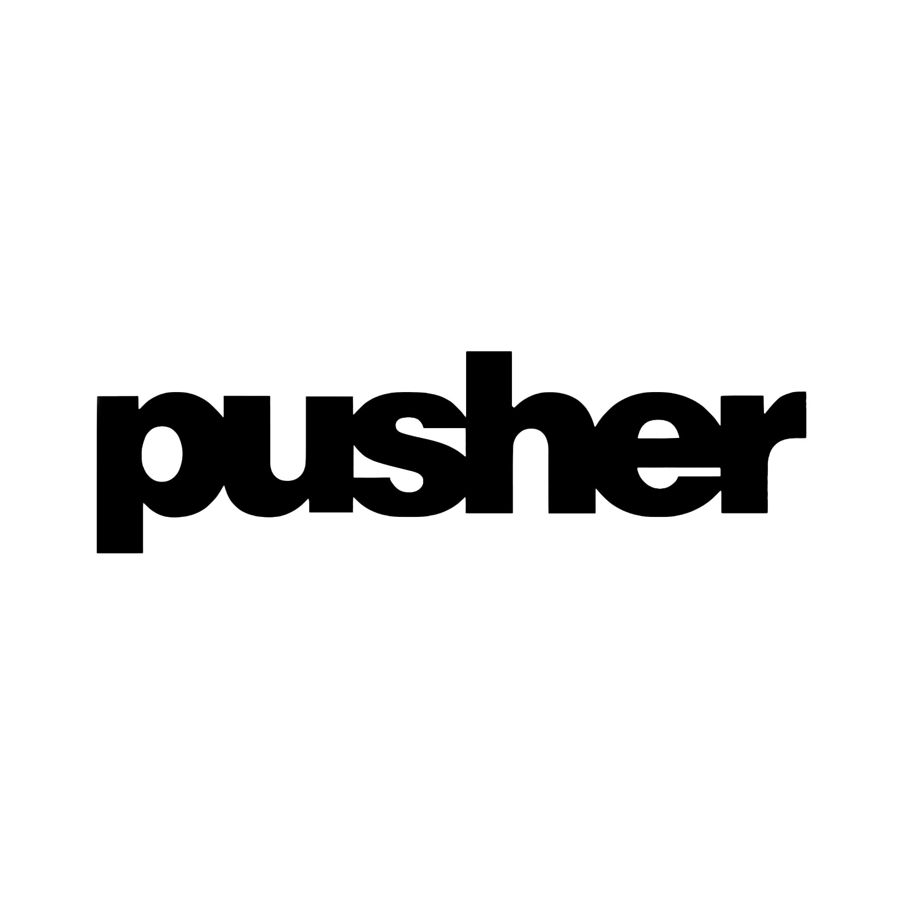 PUSHER