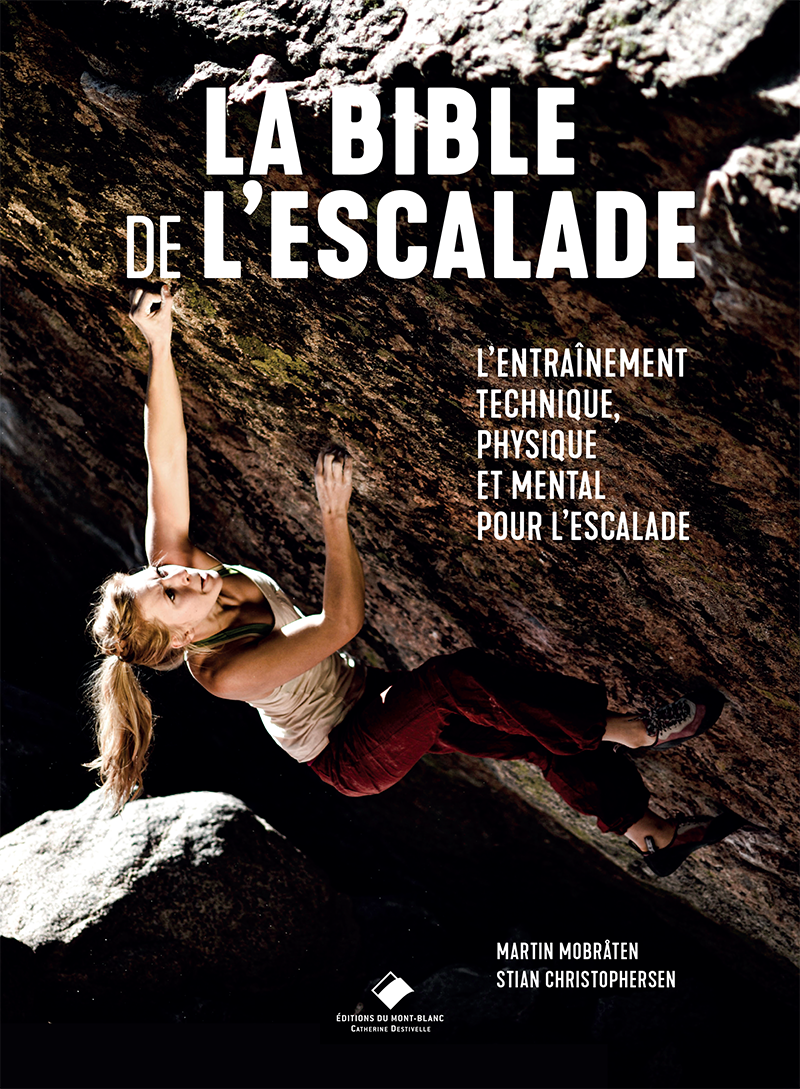 Pour ceux qui ont foi en la progression la Bible de l’Escalade est un